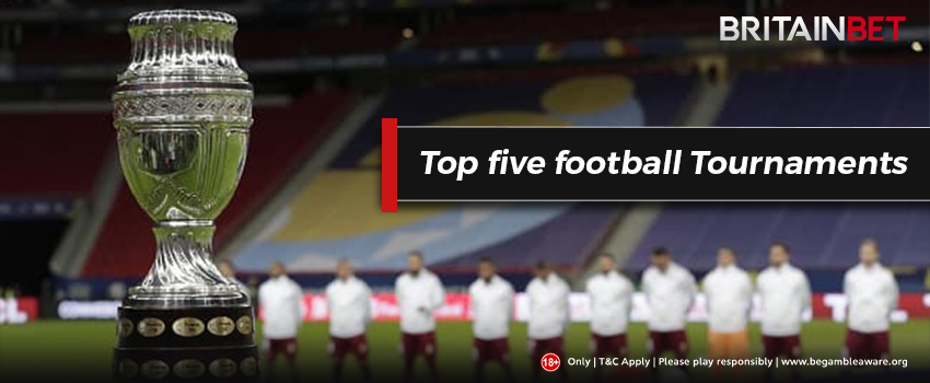 Top five football Tournaments in the world